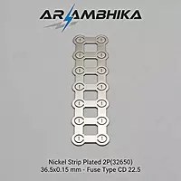 Nickel Strip Plated 2P(32650) 36.5x0.15 mm - Fuse Type CD 22.5