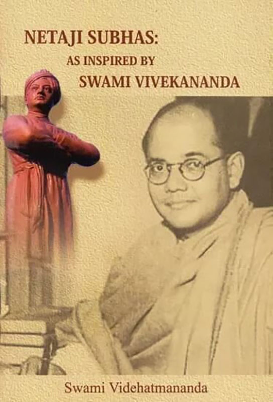 Netaji Subhas - As Inspired by Swami Vivekananda Netaji Subhas - As Inspired by Swami Vivekananda