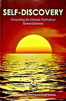 Self-Discovery : Unravelling the Ultimate Truth about Human Existence