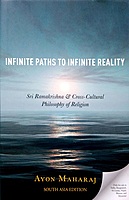Infinite Paths To Infinite Reality: Sri Ramakrishna & Cross-Cultural Philosophy of Religion