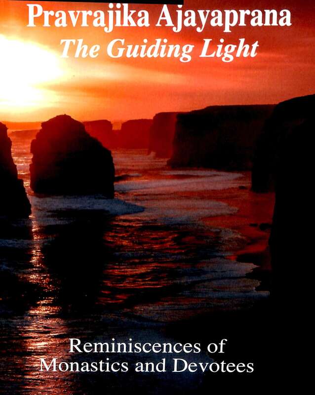 Pravrajika Ajayaprana - The Guiding Light (Reminiscences of Monastics & Devotees)