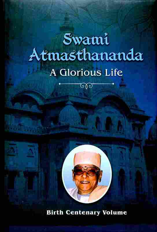Swami Atmasthananda - A Glorious Life (Vol.2)
