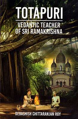 Totapuri - Vedantic Teacher of Sri Ramakrishna
