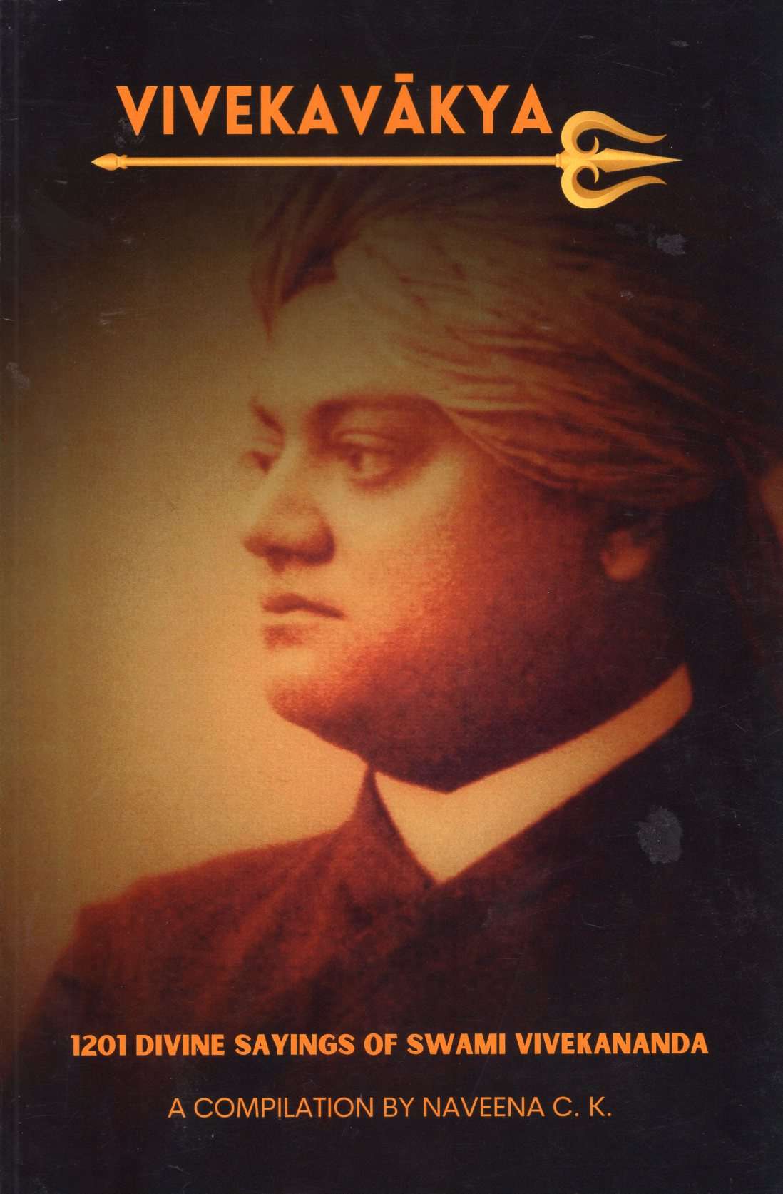 Vivekavakya : The Divine Wisdom of Swami Vivekananda
