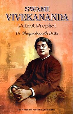 Swami Vivekananda : Patriot - Prophet