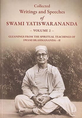 Collected Writings and Speeches of Swami Yatiswarananda (Volume II)