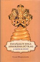 Patanjali's Yoga Aphorisms (Sutras) : A Critical Study