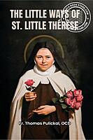 The Little Ways of St. Little Therese