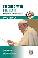 Teaching with the Heart- Reflections on Catholic Teaching