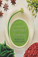 Ayurvedic Cooking Deliciously Healthy