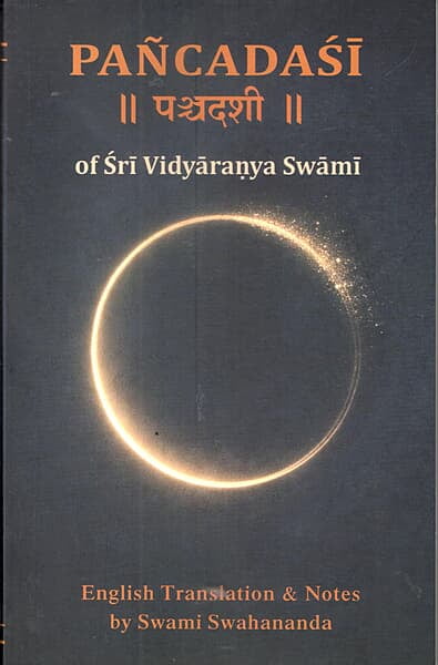 Panchadasi of Sri Vidyaranya Swami Panchadasi of Sri Vidyaranya Swami