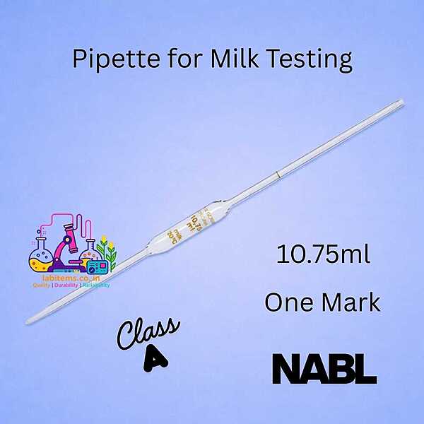 Pipette for Milk Testing, 10.75ml, One Mark, Class ‘A’ with NABL Certificate