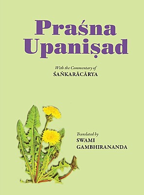 Prashna Upanishad: With the Commentary of Shankaracharya Prashna Upanishad: With the Commentary of Shankaracharya