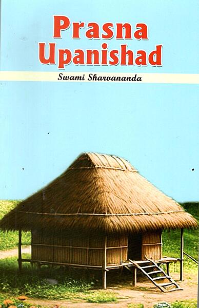 Prasna Upanishad - Translated By Swami Sarvananda
