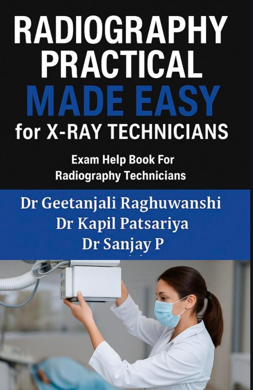 Radiography Practical Made Easy for X-Ray Technicians