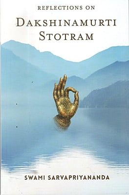 Reflections on Dakshinamurti Stotram* (English) Reflections on Dakshinamurti Stotram* (English)
