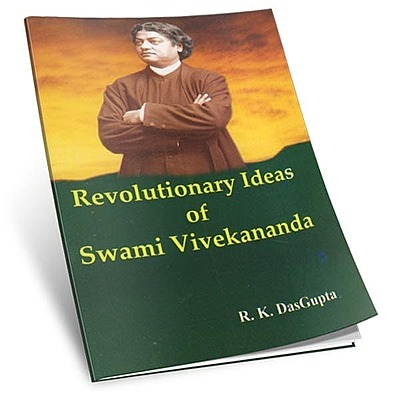 Revolutionary Ideas of Swami Vivekananda