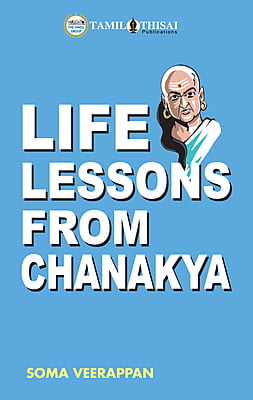 Life Lessons From Chanakya Life Lessons From Chanakya
