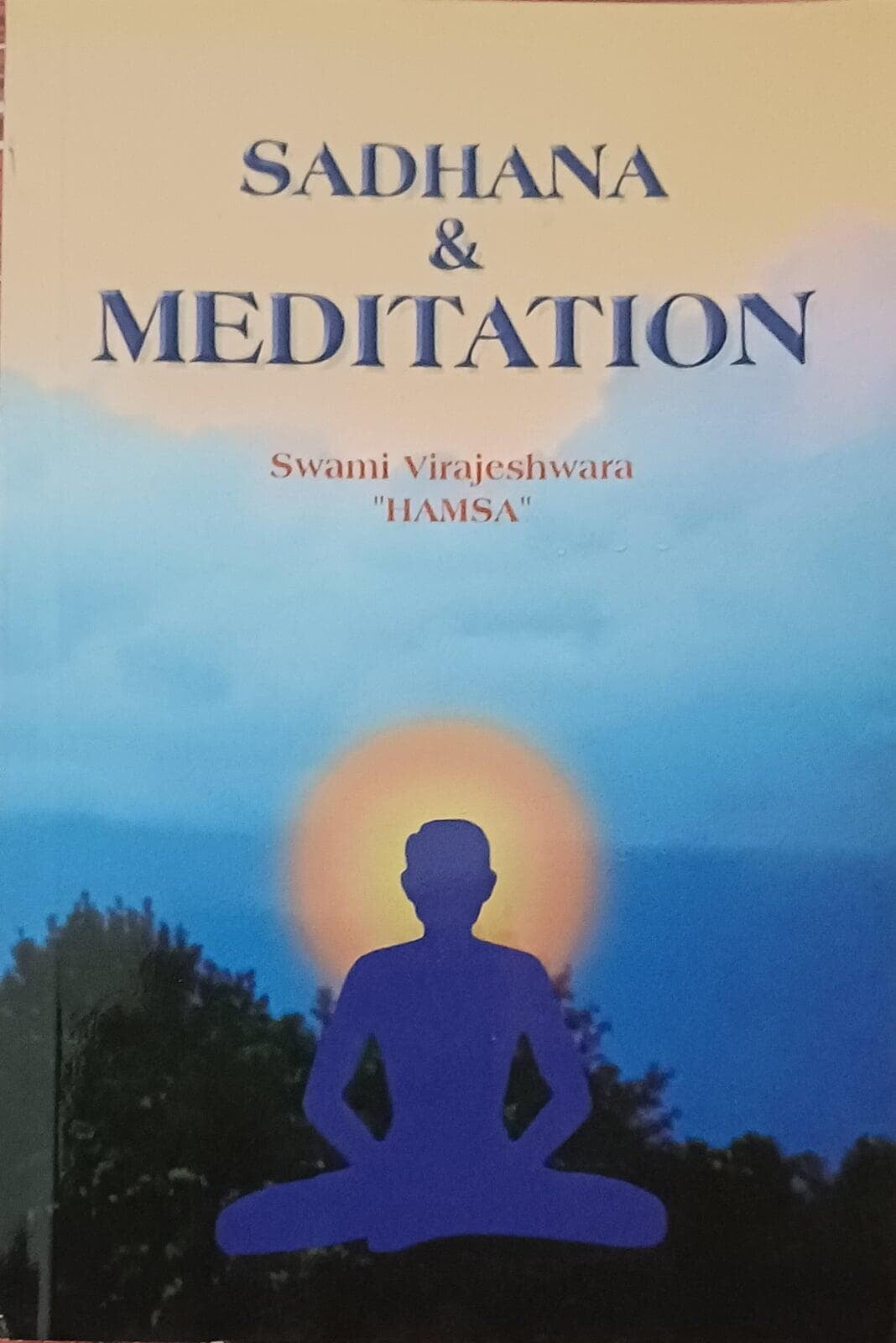Sadhana & Meditation Sadhana & Meditation
