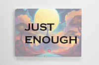 Just Enough