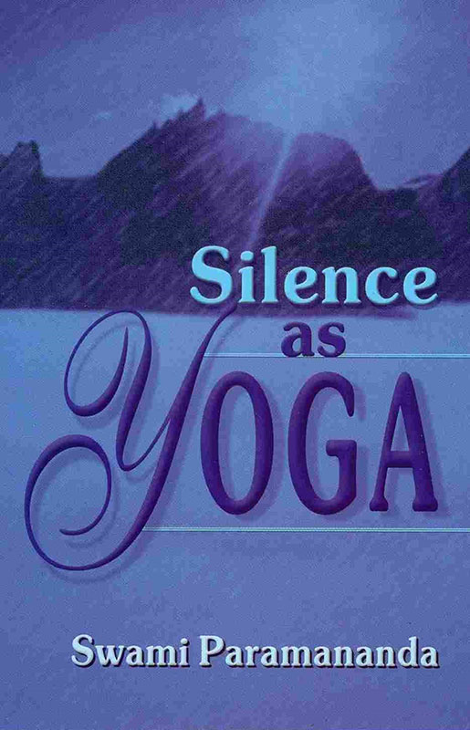 Silence As Yoga Silence As Yoga