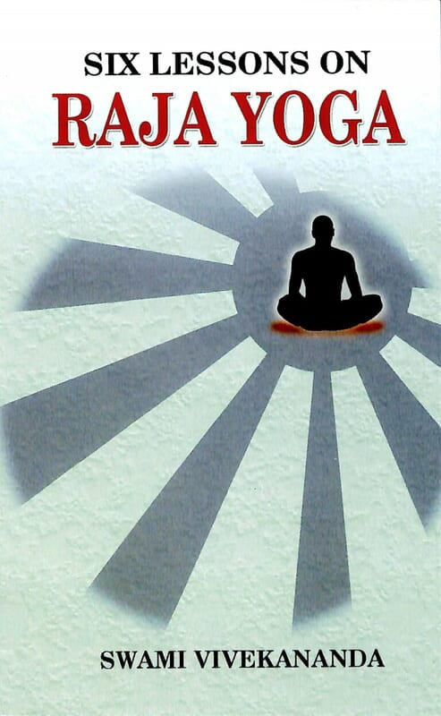 Six Lessons On Raja Yoga Six Lessons On Raja Yoga