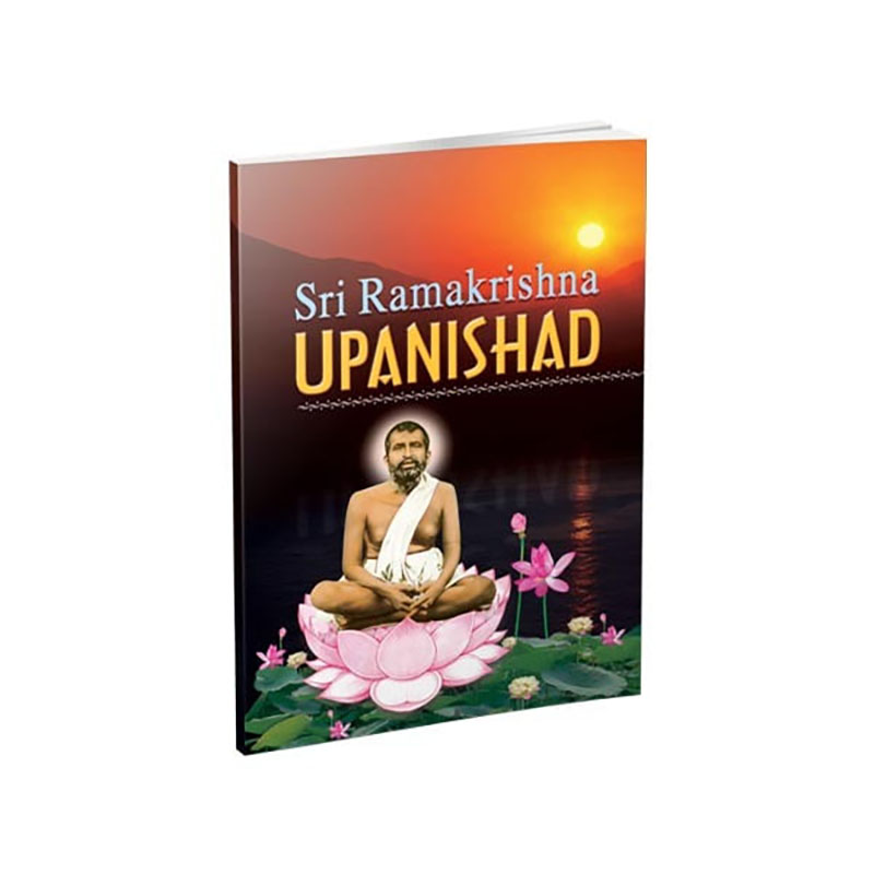 Sri Ramakrishna Upanishad Sri Ramakrishna Upanishad