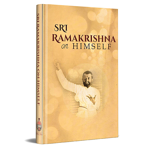 Sri Ramakrishna on Himself
