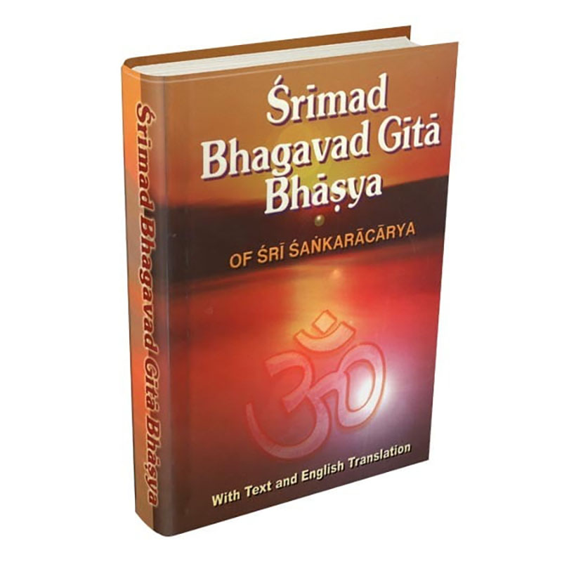 Srimad Bhagavad Gita Bhasya of Sri Shankaracharya Srimad Bhagavad Gita Bhasya of Sri Shankaracharya