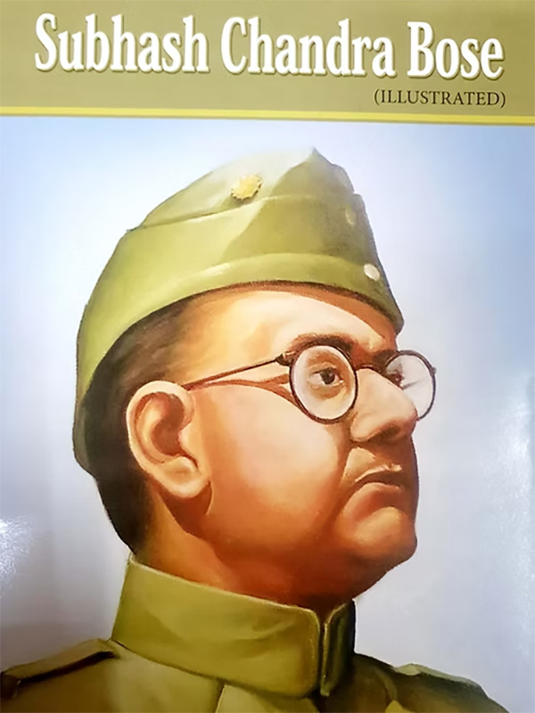 Subhash Chandra Bose Illustrated