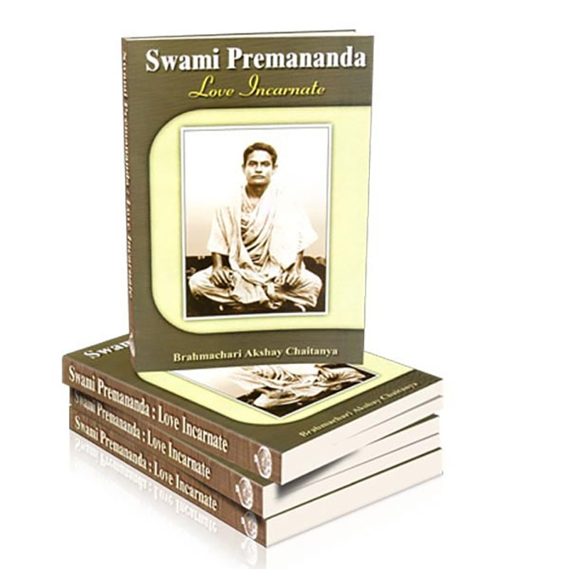 Swami Premananda - Love Incarnate Swami Premananda - Love Incarnate