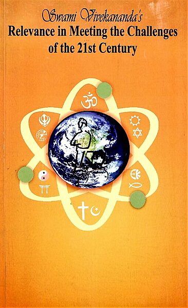 Swami Vivekenanda's Relevance in Meeting the Challenges of the 21st Century (English) (Paperback)
