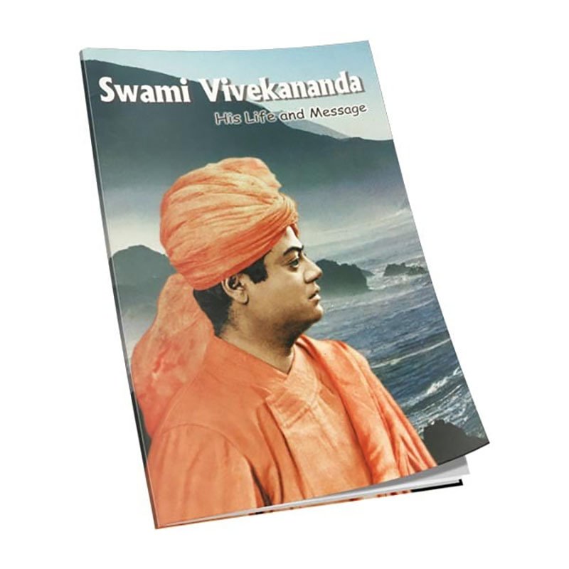 Swami Vivekananda - His Life And Message Swami Vivekananda - His Life And Message