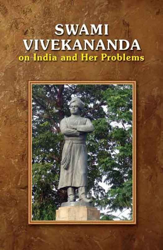 Swami Vivekananda On India And Her Problems Swami Vivekananda On India And Her Problems