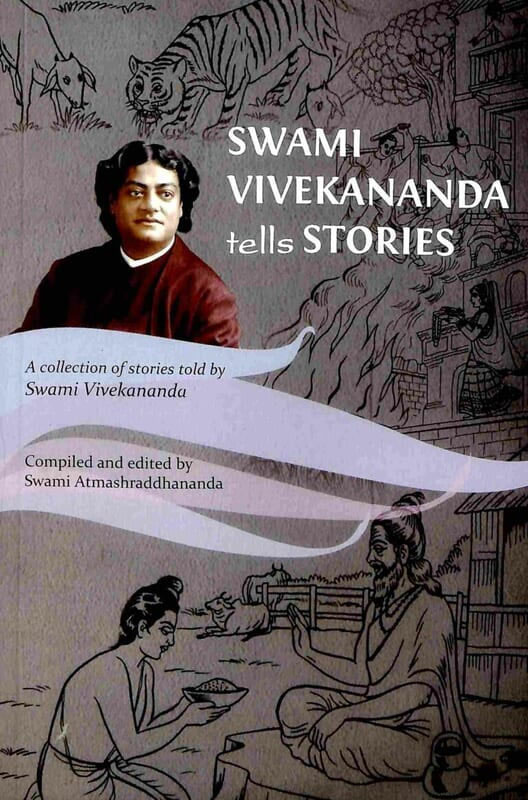 Swami Vivekananda Tells Stories Swami Vivekananda Tells Stories