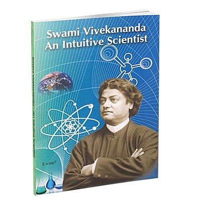 Swami Vivekananda An Intuitive Scientist