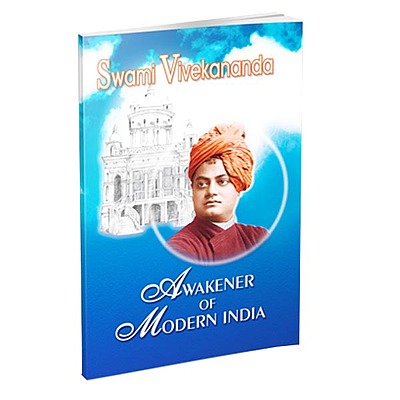 Swami Vivekananda - Awakener of Modern India