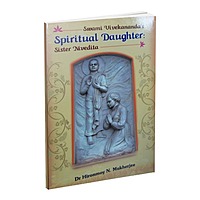 Swami Vivekanandaâ€™s Spiritual Daughter - Sister Nivedita