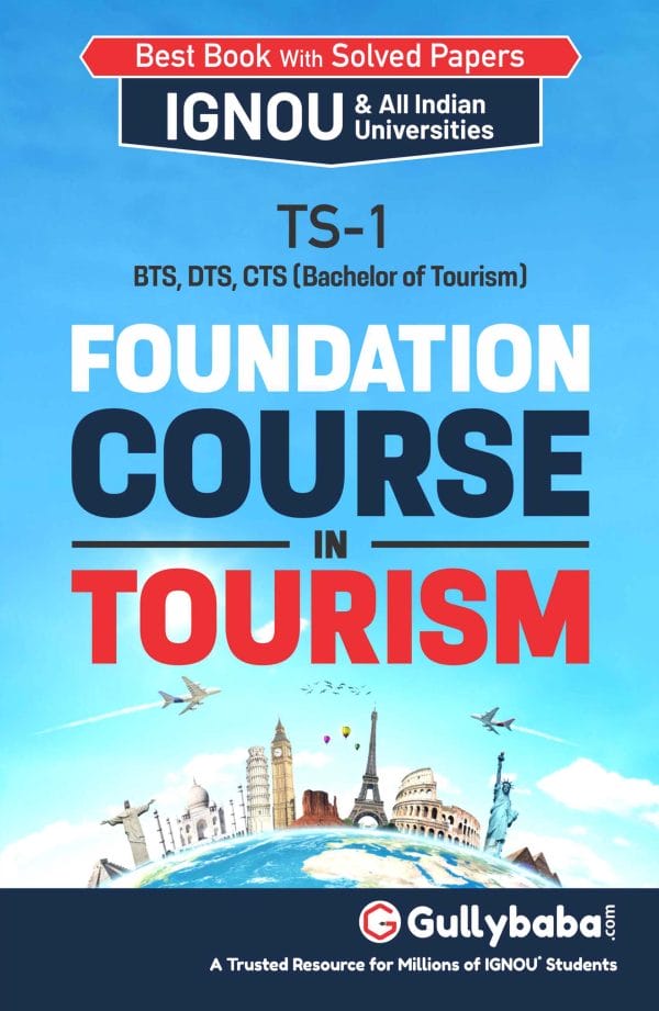IGNOU TS-01 - Foundation Course in Tourism, Latest Help Book Edition IGNOU TS-01 - Foundation Course in Tourism, Latest Help Book Edition