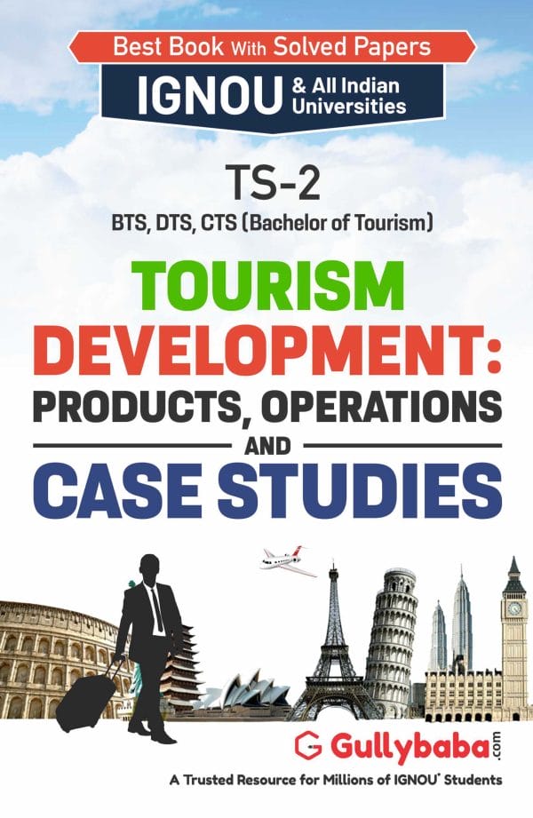 IGNOU TS-02 - Tourism Development: Products, Operations and Case Studies, Latest Help Book Edition IGNOU TS-02 - Tourism Development: Products, Operations and Case Studies, Latest Help Book Edition