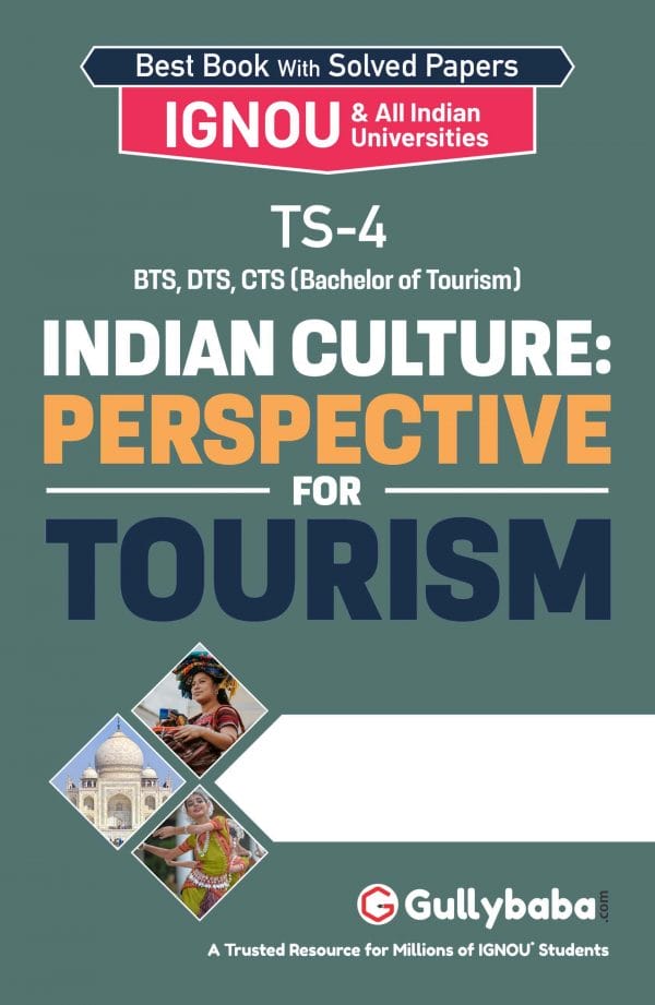 IGNOU TS-04 - Indian Culture: Perspective for Tourism, Latest Help Book Edition