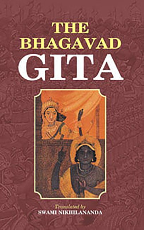 The Bhagavad Gita - Translated by Swami Nikhilananda The Bhagavad Gita - Translated by Swami Nikhilananda