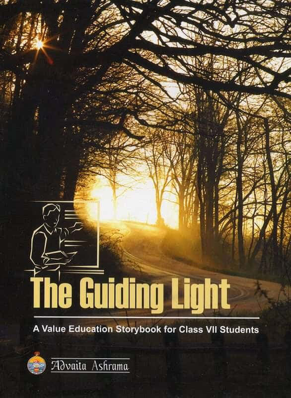 The Guiding Light - A Value Education Storybook for Class VII Students The Guiding Light - A Value Education Storybook for Class VII Students