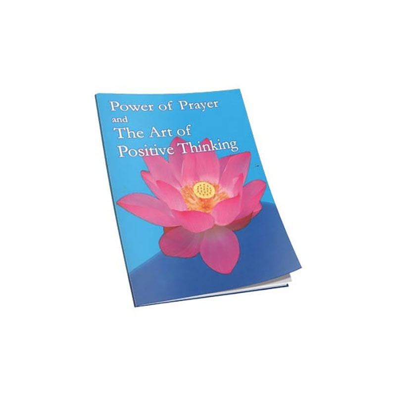 The Power of Prayer and The Art of Positive Thinking The Power of Prayer and The Art of Positive Thinking