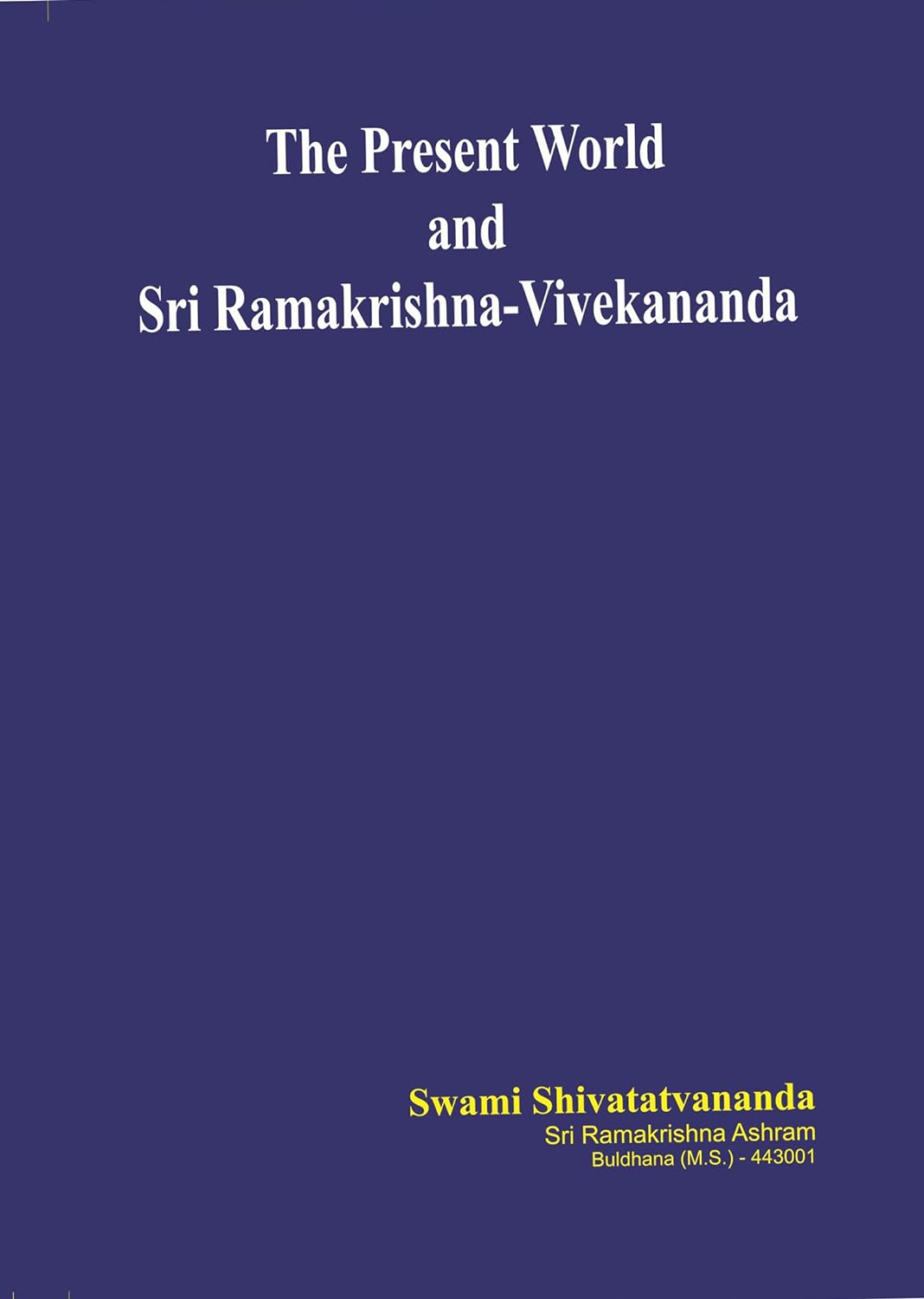 The Present World and Sri Ramakrishna-Vivekananda (English) (Paperback)