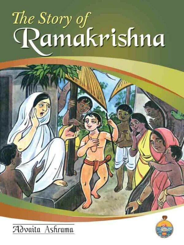 The Story of Ramakrishna The Story of Ramakrishna