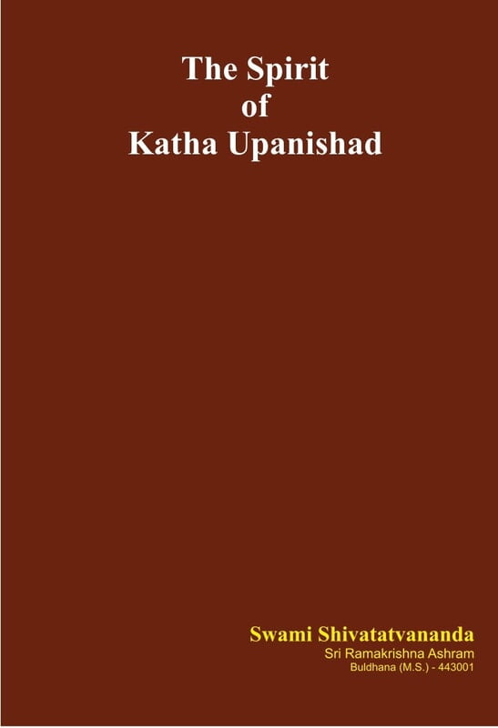 BAE098 The Spirit of Katha Upanishad BAE098 The Spirit of Katha Upanishad