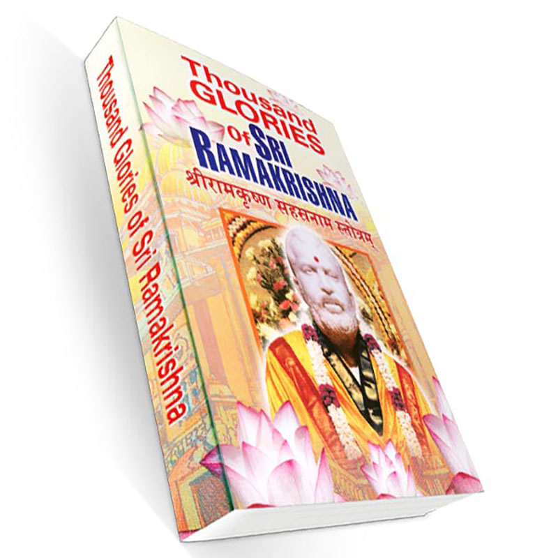 Thousand Glories of Sri Ramakrishna Thousand Glories of Sri Ramakrishna