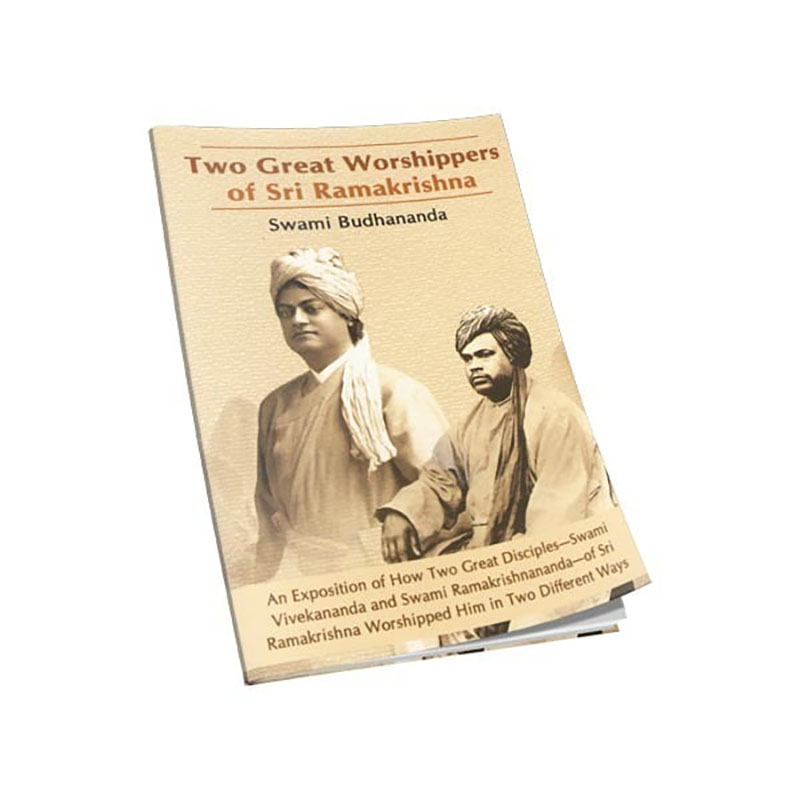 Two Great Worshippers of Sri Ramakrishna Two Great Worshippers of Sri Ramakrishna