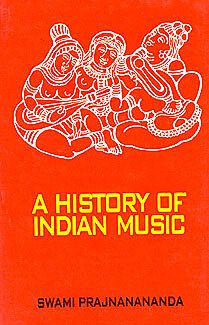 A History of Indian Music (Vol. 1)